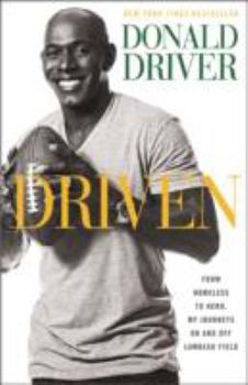 Hardcover Driven: From Homeless to Hero, My Journeys on and Off Lambeau Field Book