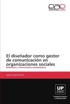 Paperback El diseñador como gestor de comunicación en organizaciones sociales [Spanish] Book