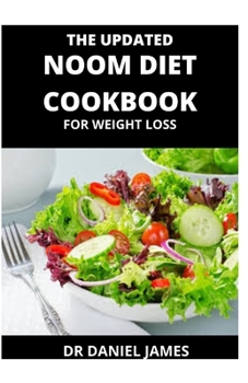 Paperback The Updated Noom Diet Cookbook for Weight Loss Book