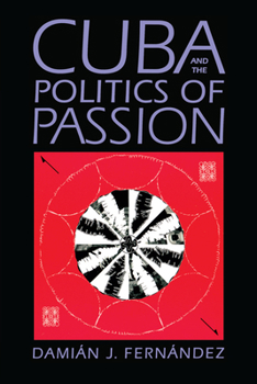 Paperback Cuba and the Politics of Passion Book