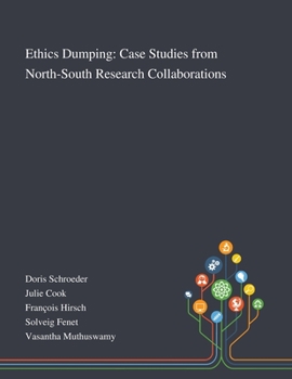 Ethics Dumping: Case Studies from North-South Research Collaborations