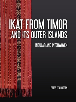 Hardcover Ikat from Timor and Its Outer Islands: Insular and Interwoven Book