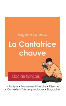 Réussir son Bac de français 2025: Analyse de La Cantatrice chauve de Eugène Ionesco (French Edition)