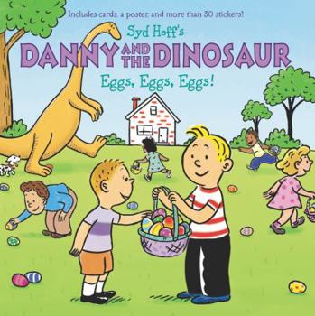 Paperback Danny and the Dinosaur: Eggs, Eggs, Eggs!: An Easter and Springtime Book for Kids Book