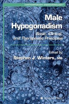 Paperback Male Hypogonadism: Basic, Clinical, and Therapeutic Principles Book