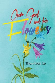 Paperback Our God and His Flowers Book