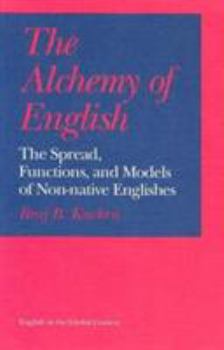 Paperback The Alchemy of English: The Spread, Functions, and Models of Non-Native Englishes Book