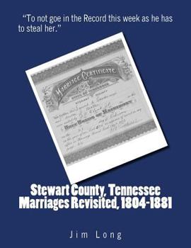 Stewart County, Tennessee Marriages Revisited, 1804-1881