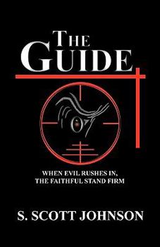 Paperback The Guide: When Evil Rushes In, the Faithful Stand Firm Book