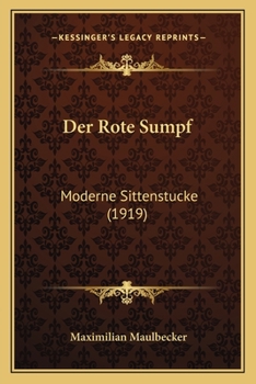 Paperback Der Rote Sumpf: Moderne Sittenstucke (1919) [German] Book