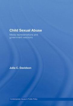 Hardcover Child Sexual Abuse: Media Representations and Government Reactions Book