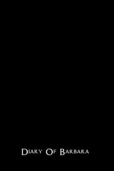 Diary Of Barbara: 110 Pages Lined - Creative Journal Notebook / Diary Gift (6 x 9 inches, Ruled) - White Pages