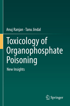 Paperback Toxicology of Organophosphate Poisoning: New Insights Book