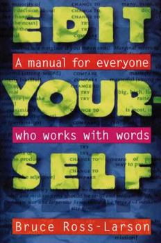 Paperback Edit Yourself: A Manual for Everyone Who Words with Words Book
