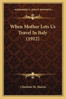 Paperback When Mother Lets Us Travel In Italy (1912) Book