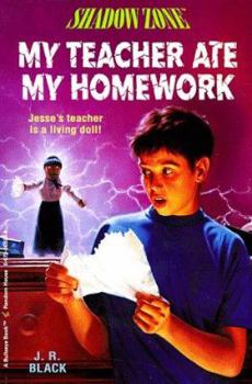 My Teacher Ate My Homework (Shadow Zone) - Book #11 of the Shadow Zone