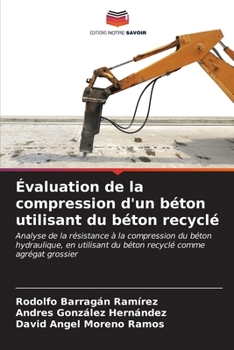 Paperback Évaluation de la compression d'un béton utilisant du béton recyclé [French] Book