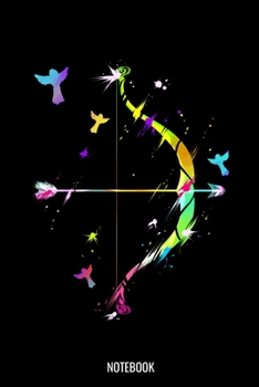 Notebook: Weekly Planner 2020 6x9 I I Jan. 2020 - Dec 2020 Organizer I Monthly Calendar I Archery Notebook I Archer Bow Hunting Arrow Gift I Colorful Bow Arrow And Bird Graphic