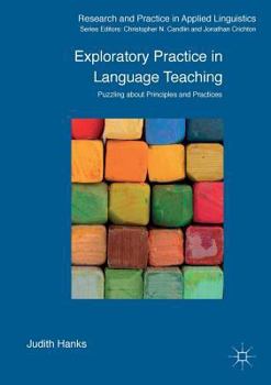 Paperback Exploratory Practice in Language Teaching: Puzzling about Principles and Practices Book