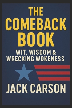 Paperback The Comeback Book: I Identify as Right - 101 Conservative Comebacks for Every Liberal Argument Book