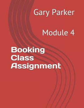 Paperback Booking Class Assignment: Module 4 Book