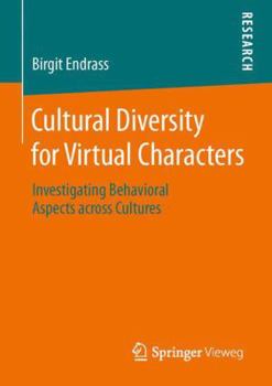 Paperback Cultural Diversity for Virtual Characters: Investigating Behavioral Aspects Across Cultures Book