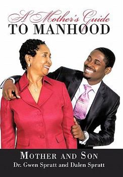 Hardcover A Mother's Guide to Manhood Book