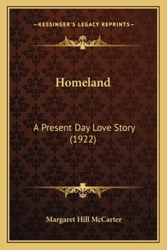 Paperback Homeland: A Present Day Love Story (1922) Book