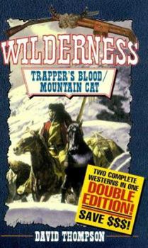 Mass Market Paperback Trapper's Blood/Mountain Cat: Wilderness Double Edition Book