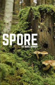 Paperback Spore: A novelette by Mike Hamer Book