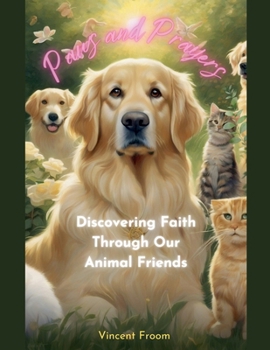 Paperback Paws and Prayers Discover Faith through our Pets Book