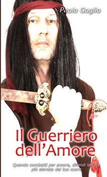 Paperback Il Guerriero dell'Amore (Warrior edition) [Italian] Book