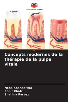 Concepts modernes de la thérapie de la pulpe vitale (French Edition)