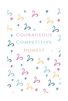 Courageous Competitive Honest: 2020 Aries lined Notebook Horoscope Journal - Zodiac sign perfect aries gift - aries birthday gift