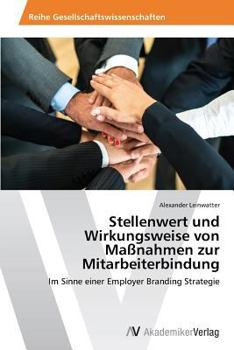 Paperback Stellenwert und Wirkungsweise von Maßnahmen zur Mitarbeiterbindung [German] Book