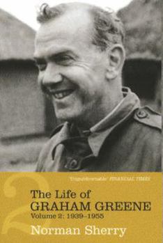 The Life of Graham Greene, Volume II: 1939-1955 - Book #2 of the Life of Graham Greene