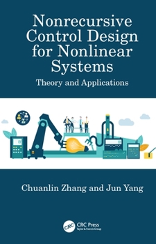 Hardcover Nonrecursive Control Design for Nonlinear Systems: Theory and Applications Book