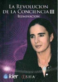 Paperback La Revolucion de la Conciencia III: Iluminacion [Spanish] Book