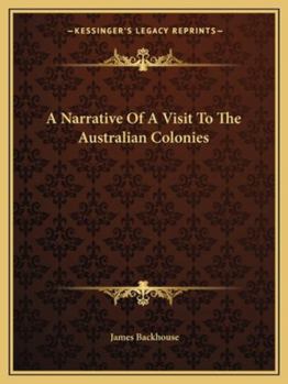 Paperback A Narrative Of A Visit To The Australian Colonies Book
