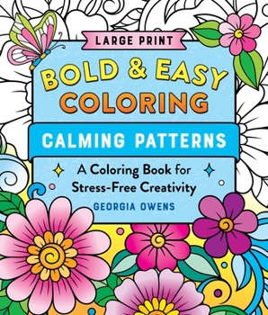 Paperback Bold & Easy Coloring: Calming Patterns: A Large Print Coloring Book for Stress-Free Creativity [Large Print] Book
