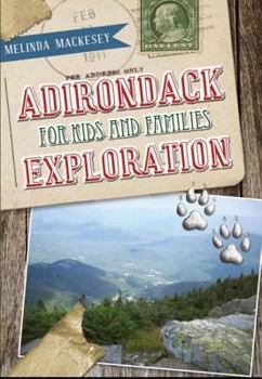 Paperback Adirondack Exploration for Kids and Families Book