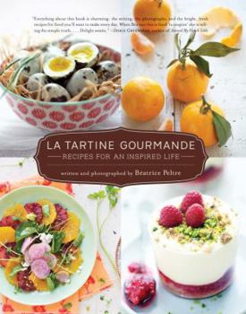 Hardcover La Tartine Gourmande: Gluten-Free Recipes for an Inspired Life Book