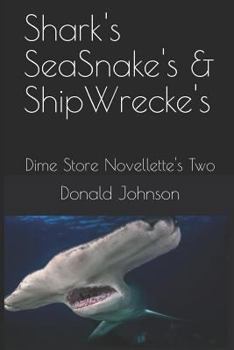 Paperback Shark's Seasnake's & Shipwrecke's: Dime Store Novellette's Two Book