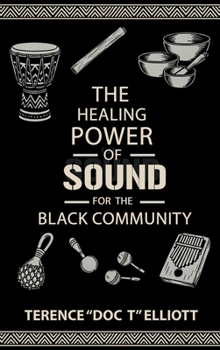 Hardcover The Healing Power of Sound for the Black Community Book