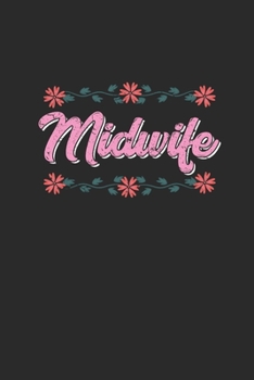 Midwife: Dotted Bullet Notebook (6" x 9" - 120 pages) ~ Midwives Notebook for Daily Journal, Diary, and Gift