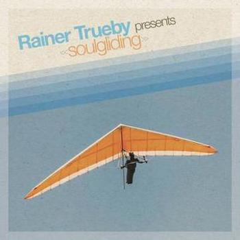 Music - CD Rainer Trueby Presents Soulgliding Book