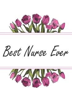 Best Nurse Ever: Blank Lined Journal For Nurses Notebook Nurse Gifts