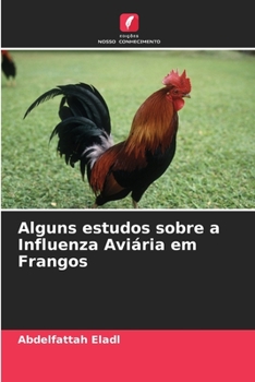 Paperback Alguns estudos sobre a Influenza Aviária em Frangos [Portuguese] Book