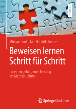 Paperback Beweisen Lernen Schritt Für Schritt: Für Einen Gelungenen Einstieg Ins Mathestudium [German] Book
