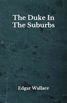 Paperback The Duke In The Suburbs: Beyond World's Classics Book